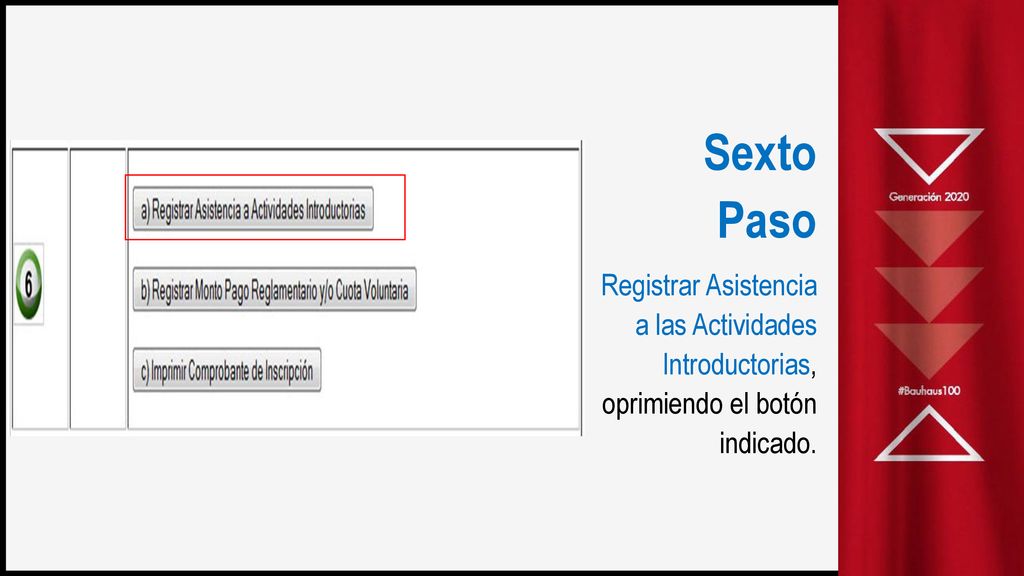Sexto Paso Registrar Asistencia a las Actividades Introductorias, oprimiendo el botón indicado.