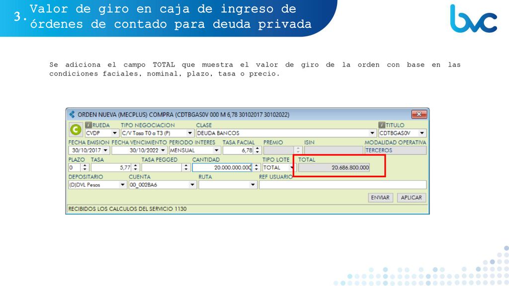 Valor de giro en caja de ingreso de órdenes de contado para deuda privada