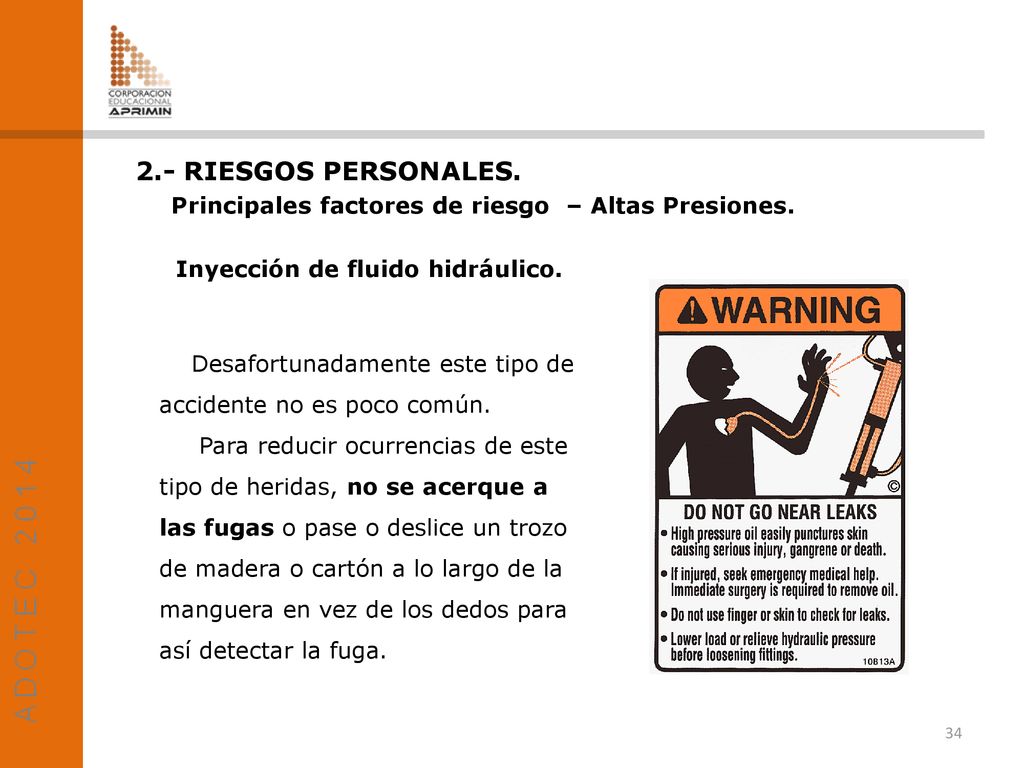 2.- RIESGOS PERSONALES. Principales factores de riesgo – Altas Presiones. Inyección de fluido hidráulico.