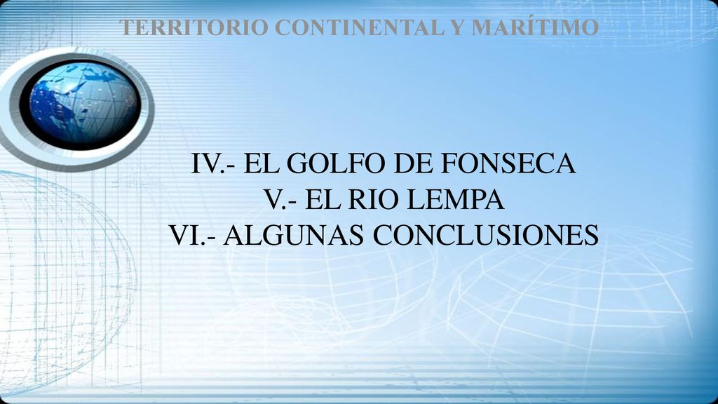 IV.- EL GOLFO DE FONSECA V.- EL RIO LEMPA VI.- ALGUNAS CONCLUSIONES
