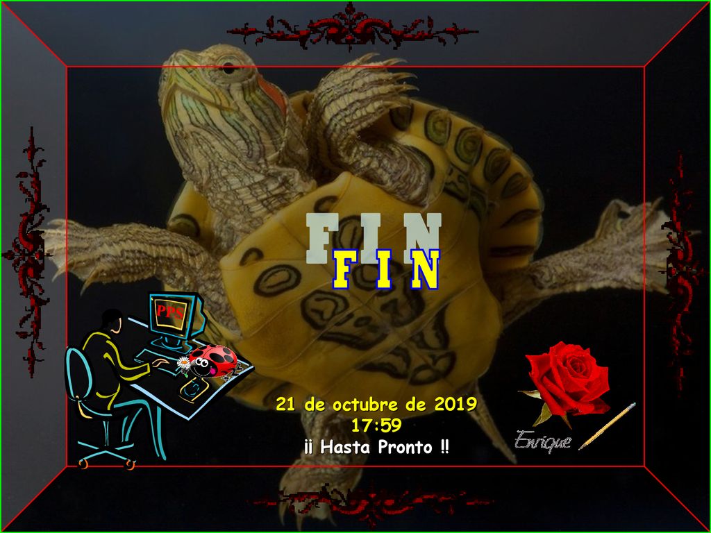 F I N PPS 21 de octubre de :59 ¡¡ Hasta Pronto !! 10