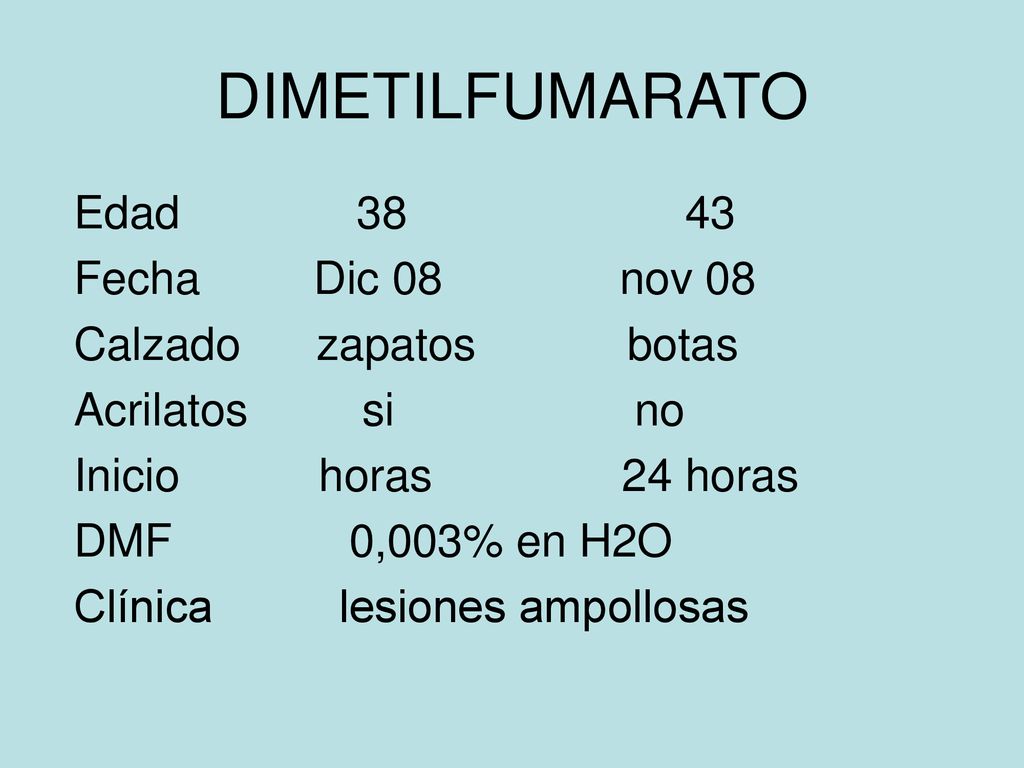 DIMETILFUMARATO Edad Fecha Dic 08 nov 08 Calzado zapatos botas