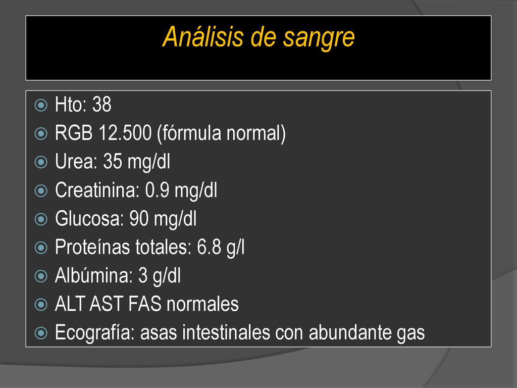 Análisis de sangre Hto: 38 RGB (fórmula normal) Urea: 35 mg/dl