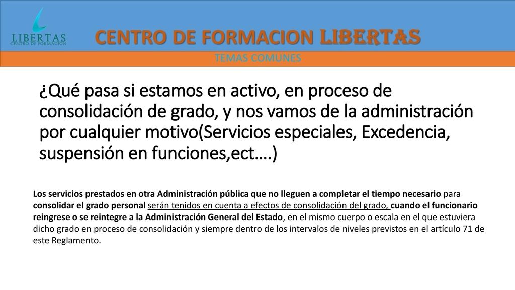 ¿Qué pasa si estamos en activo, en proceso de consolidación de grado, y nos vamos de la administración por cualquier motivo(Servicios especiales, Excedencia, suspensión en funciones,ect….)