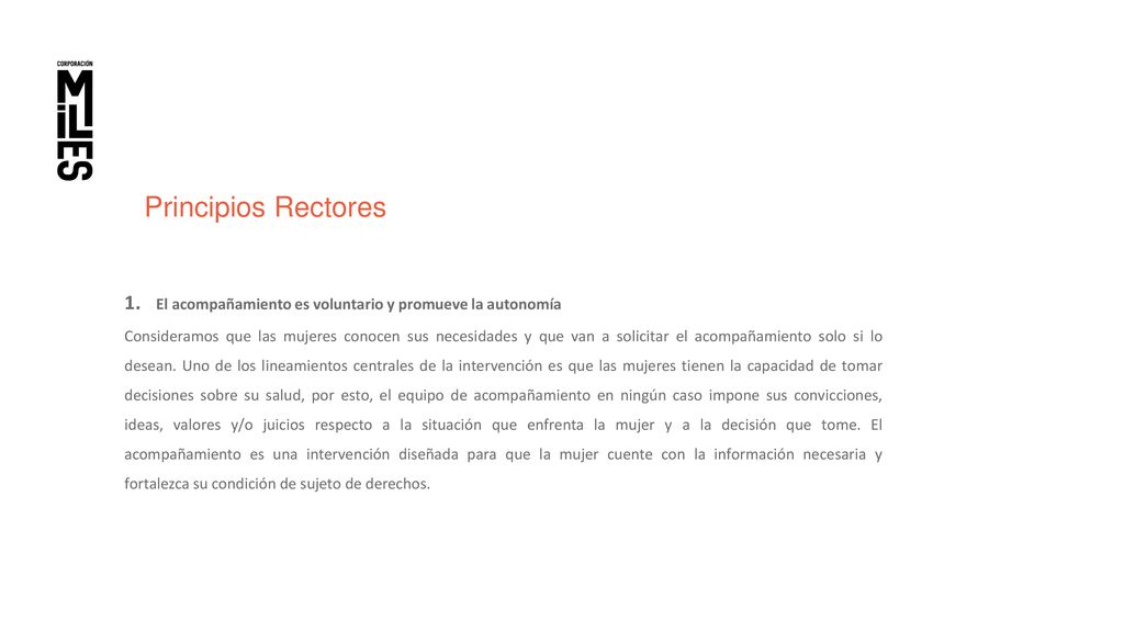 Principios Rectores El acompañamiento es voluntario y promueve la autonomía.