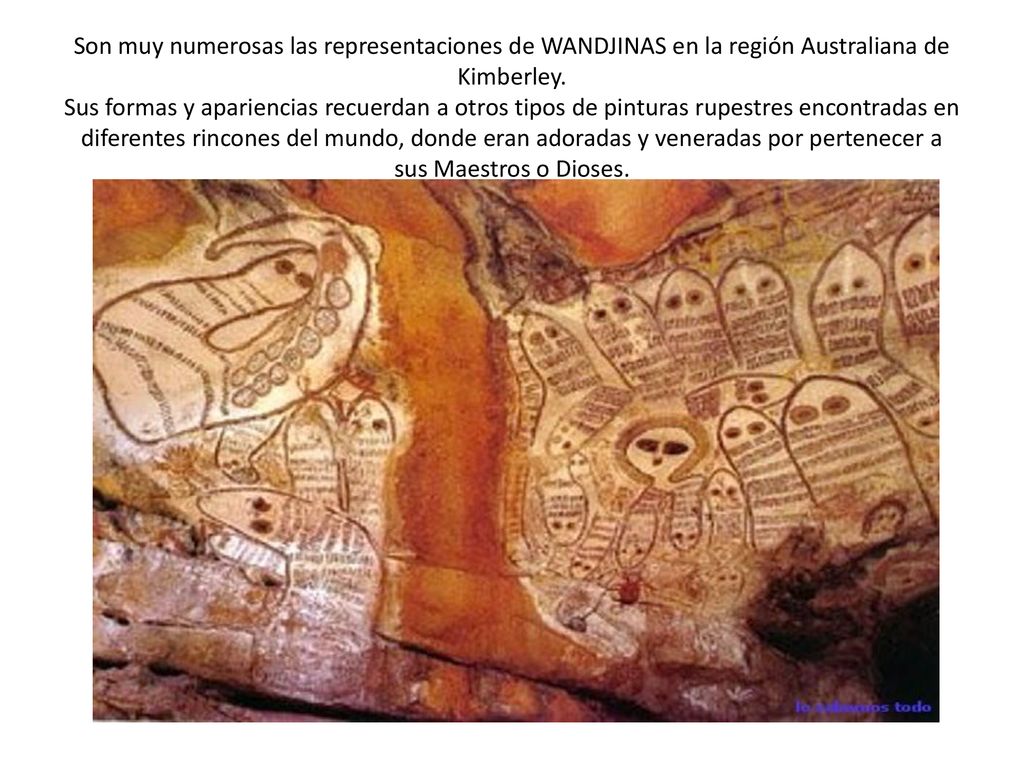 Son muy numerosas las representaciones de WANDJINAS en la región Australiana de Kimberley.