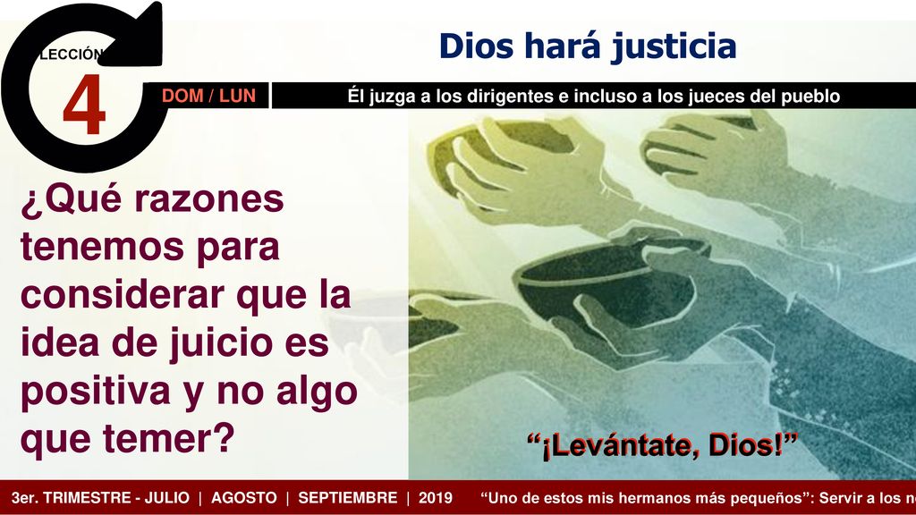 Él juzga a los dirigentes e incluso a los jueces del pueblo