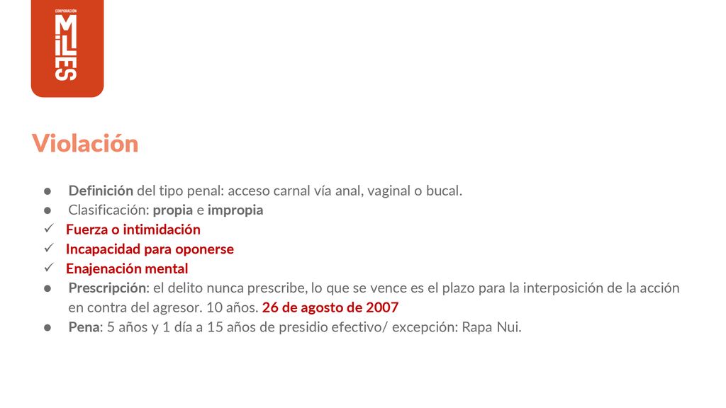 Violación Definición del tipo penal: acceso carnal vía anal, vaginal o bucal. Clasificación: propia e impropia.