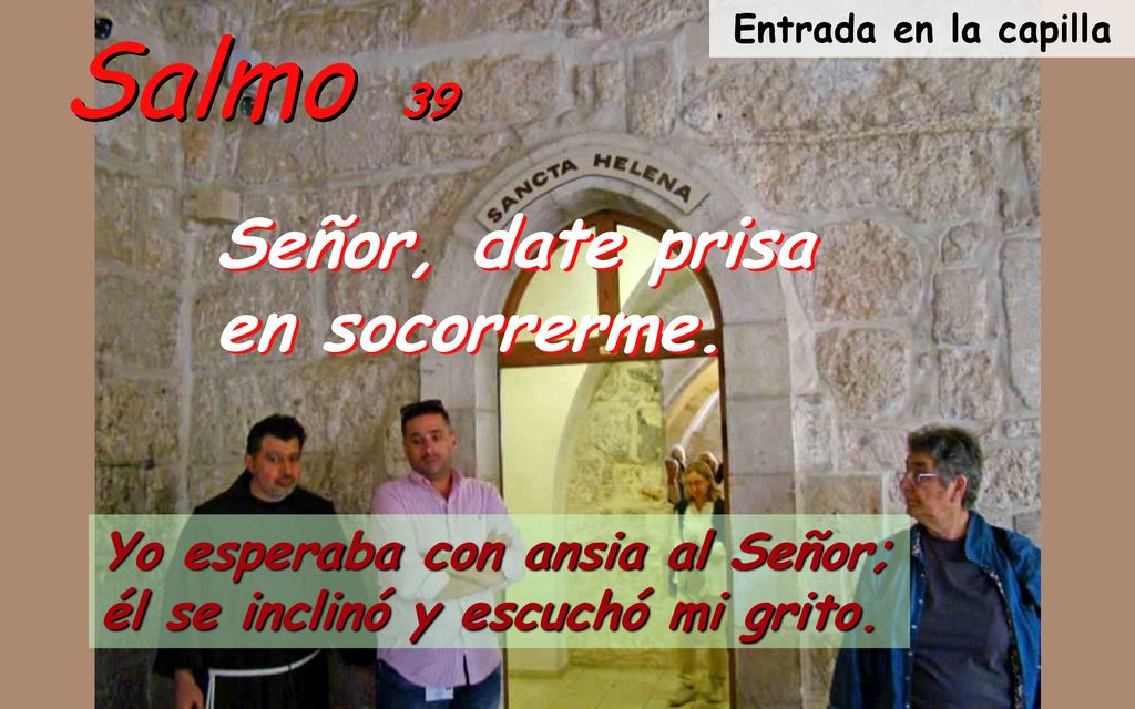 Salmo 39 Señor, date prisa en socorrerme.