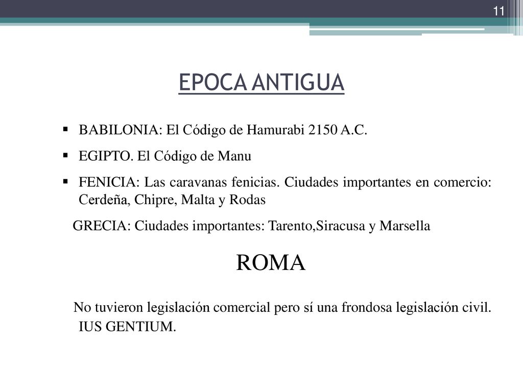 EPOCA ANTIGUA BABILONIA: El Código de Hamurabi 2150 A.C. EGIPTO. El Código de Manu.