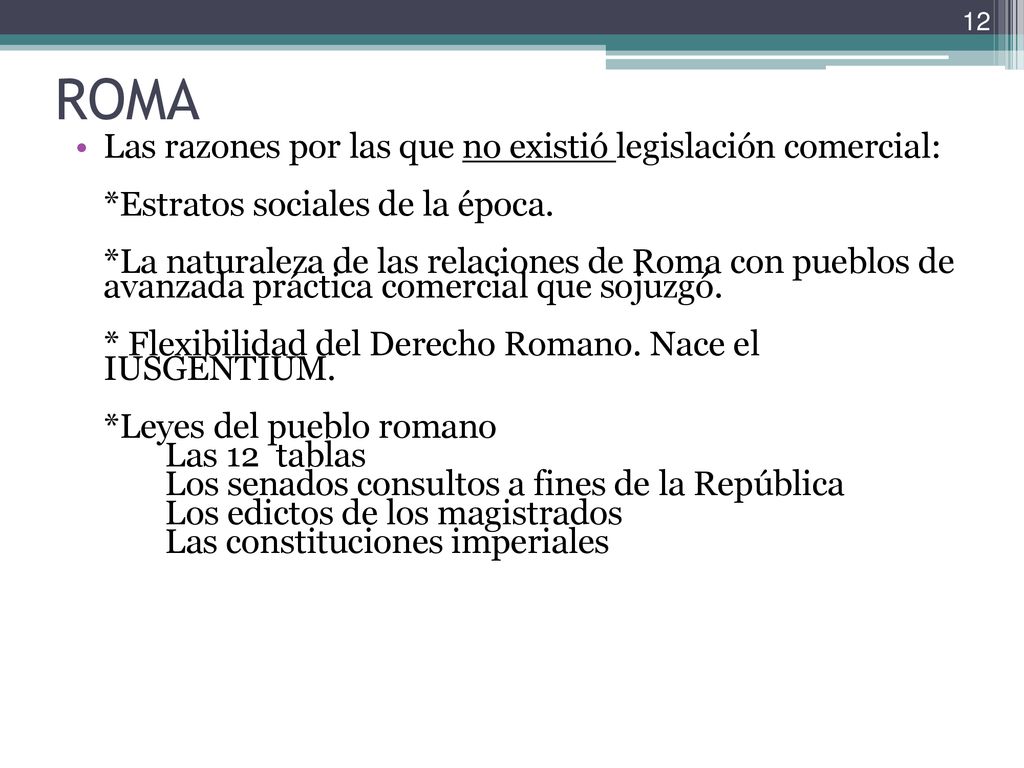 ROMA Las razones por las que no existió legislación comercial: