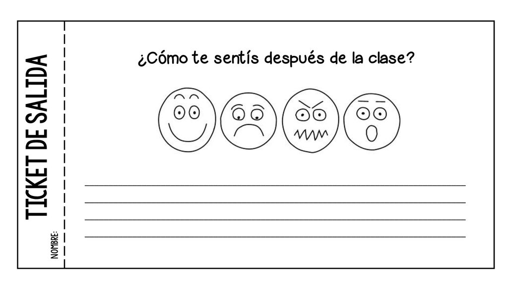 TICKET DE SALIDA ¿Cómo te sentís después de la clase
