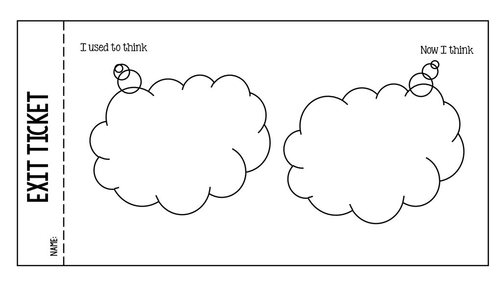 Exit ticket name: I used to think Now I think