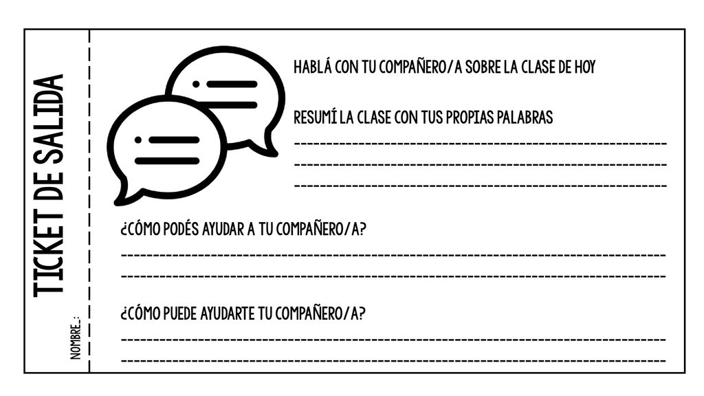 Ticket de salida Hablá con tu compañero/a sobre la clase de hoy