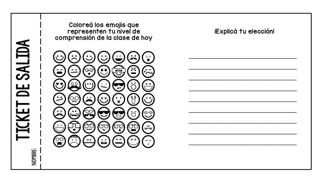 Ticket de salida nombrE: Coloreá los emojis que representen tu nivel de comprensión de la clase de hoy.