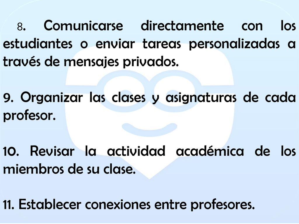9. Organizar las clases y asignaturas de cada profesor.