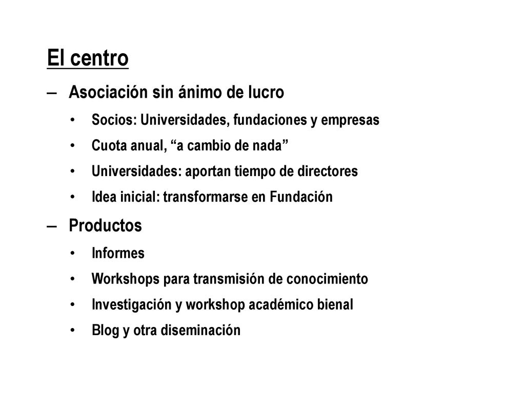 El centro Asociación sin ánimo de lucro Productos