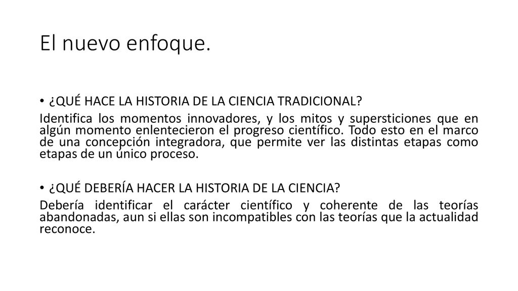 El nuevo enfoque. ¿QUÉ HACE LA HISTORIA DE LA CIENCIA TRADICIONAL