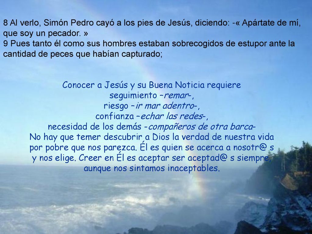 Conocer a Jesús y su Buena Noticia requiere seguimiento –remar-,