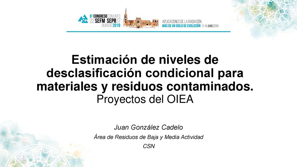Juan González Cadelo Área de Residuos de Baja y Media Actividad CSN