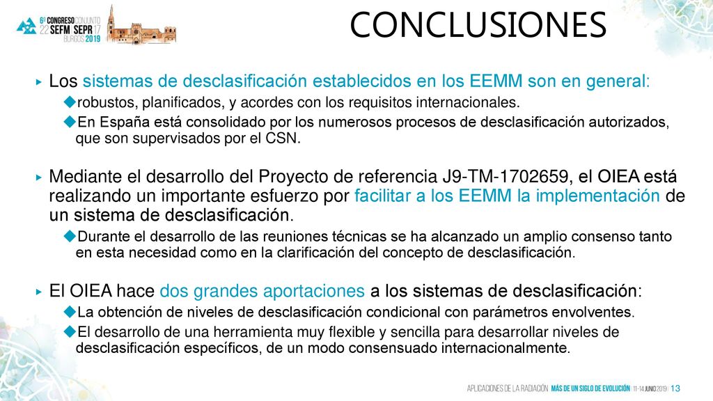 CONCLUSIONES Los sistemas de desclasificación establecidos en los EEMM son en general: