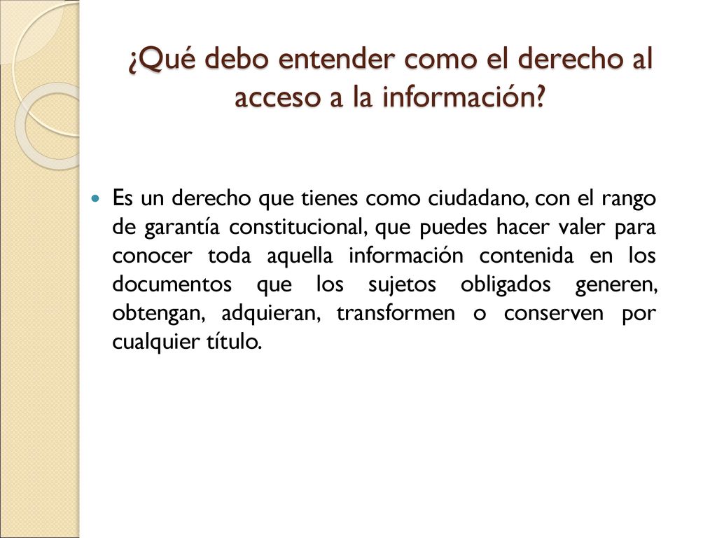¿Qué debo entender como el derecho al acceso a la información