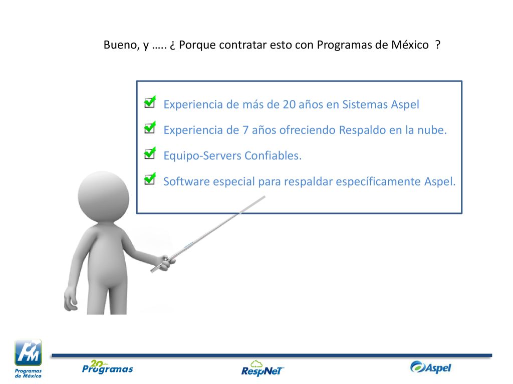 Bueno, y ….. ¿ Porque contratar esto con Programas de México