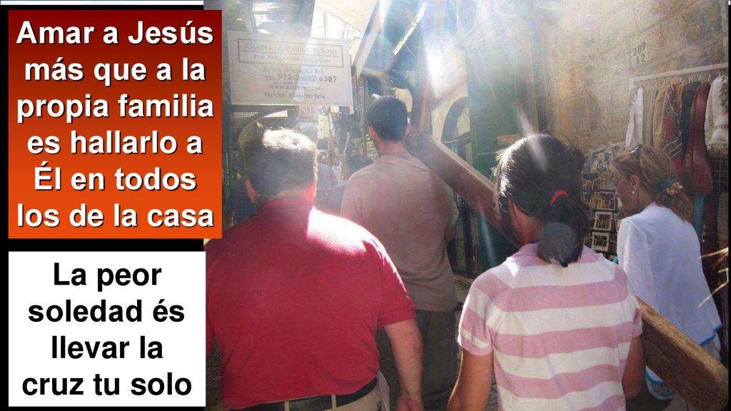 La peor soledad és llevar la cruz tu solo