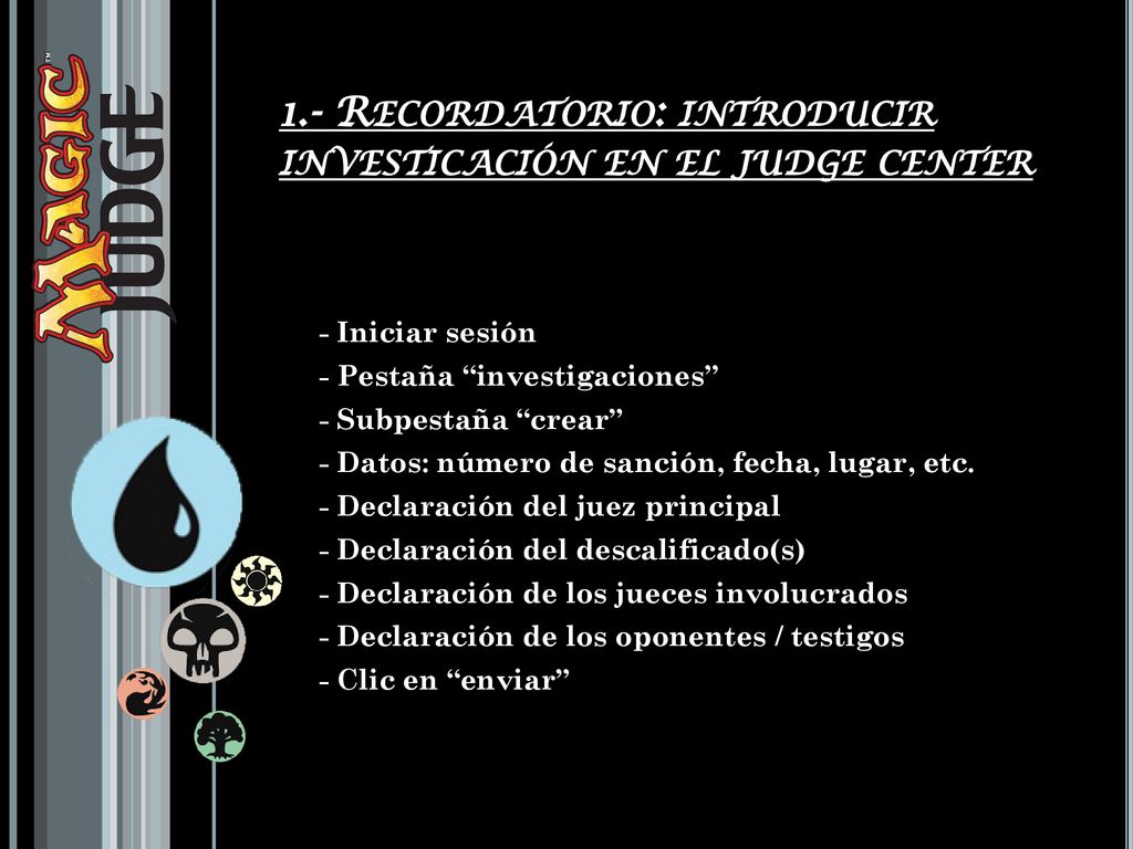 1.- Recordatorio: introducir investicación en el judge center