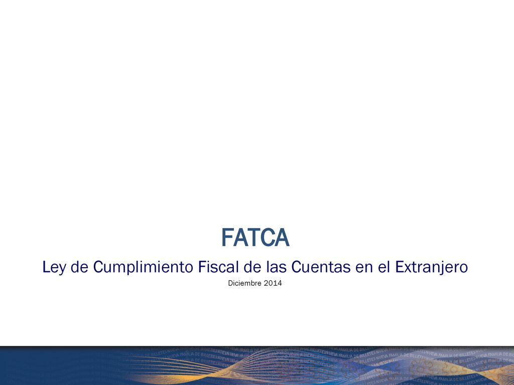 Ley de Cumplimiento Fiscal de las Cuentas en el Extranjero