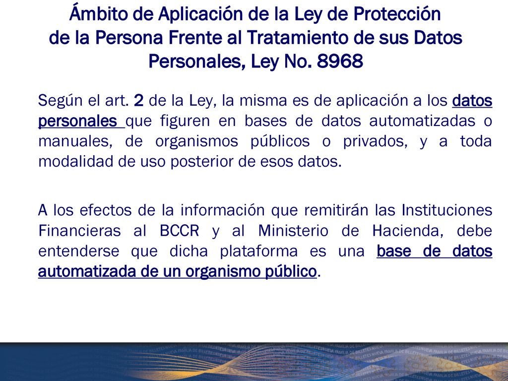 Ámbito de Aplicación de la Ley de Protección de la Persona Frente al Tratamiento de sus Datos Personales, Ley No. 8968