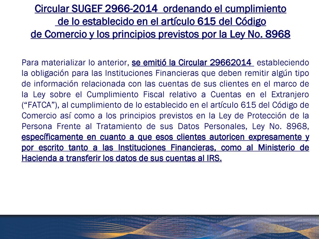 Circular SUGEF ordenando el cumplimiento de lo establecido en el artículo 615 del Código de Comercio y los principios previstos por la Ley No. 8968