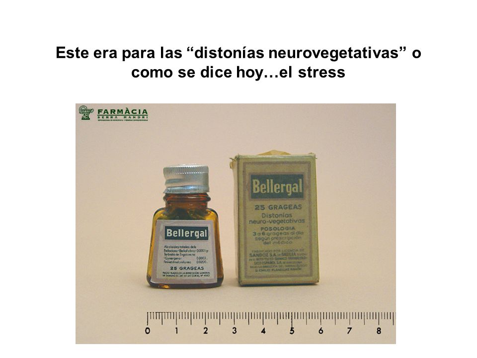 Este era para las distonías neurovegetativas o como se dice hoy…el stress