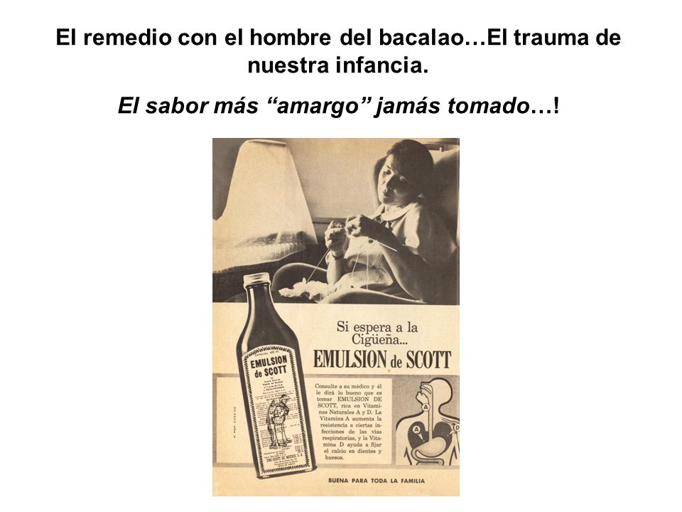 El remedio con el hombre del bacalao…El trauma de nuestra infancia.