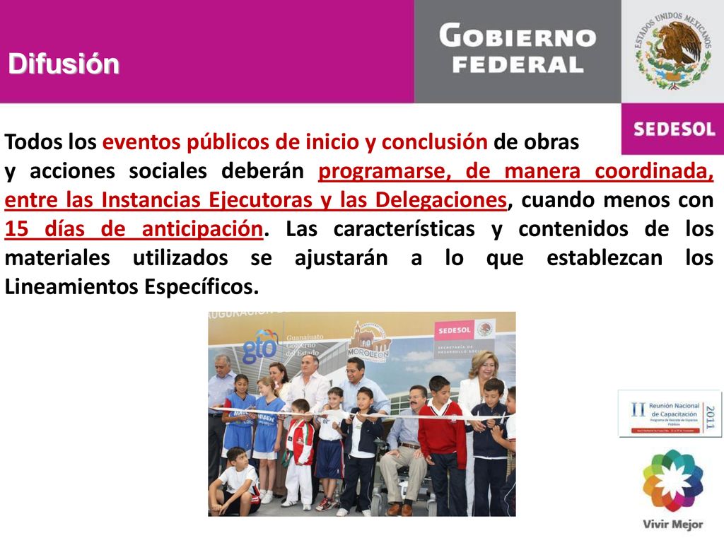 Difusión Todos los eventos públicos de inicio y conclusión de obras