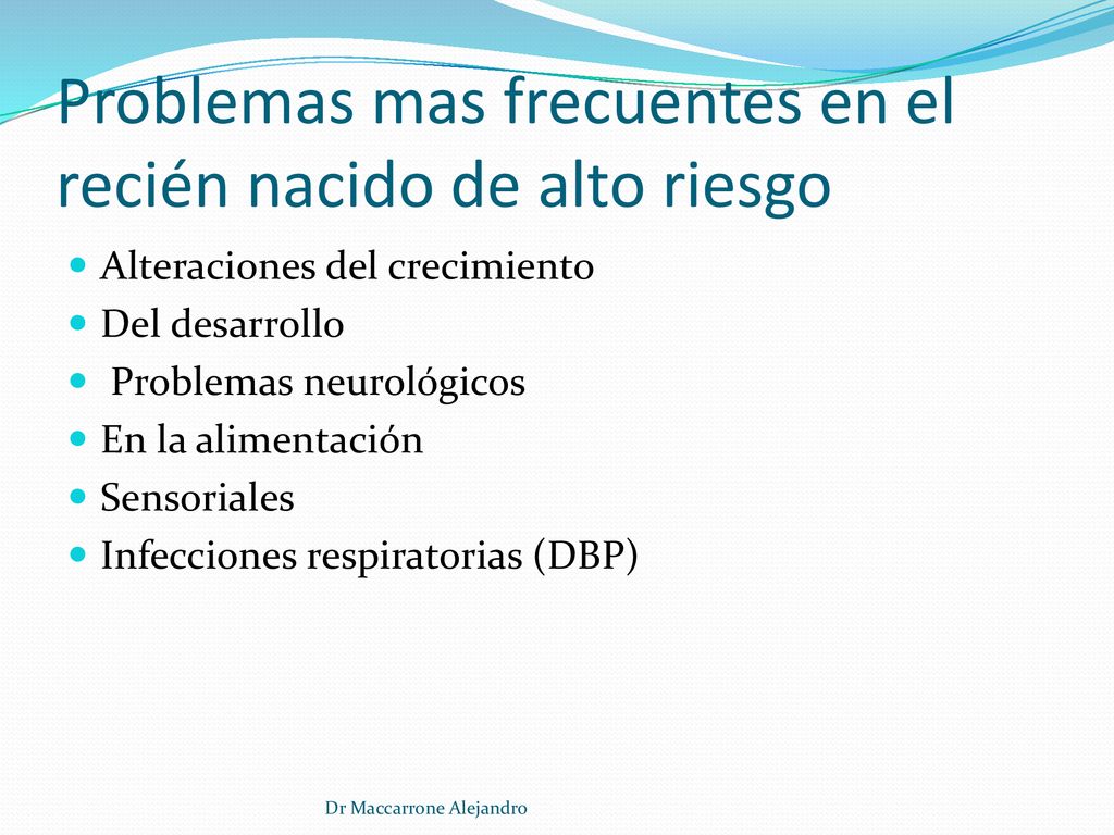 Problemas mas frecuentes en el recién nacido de alto riesgo