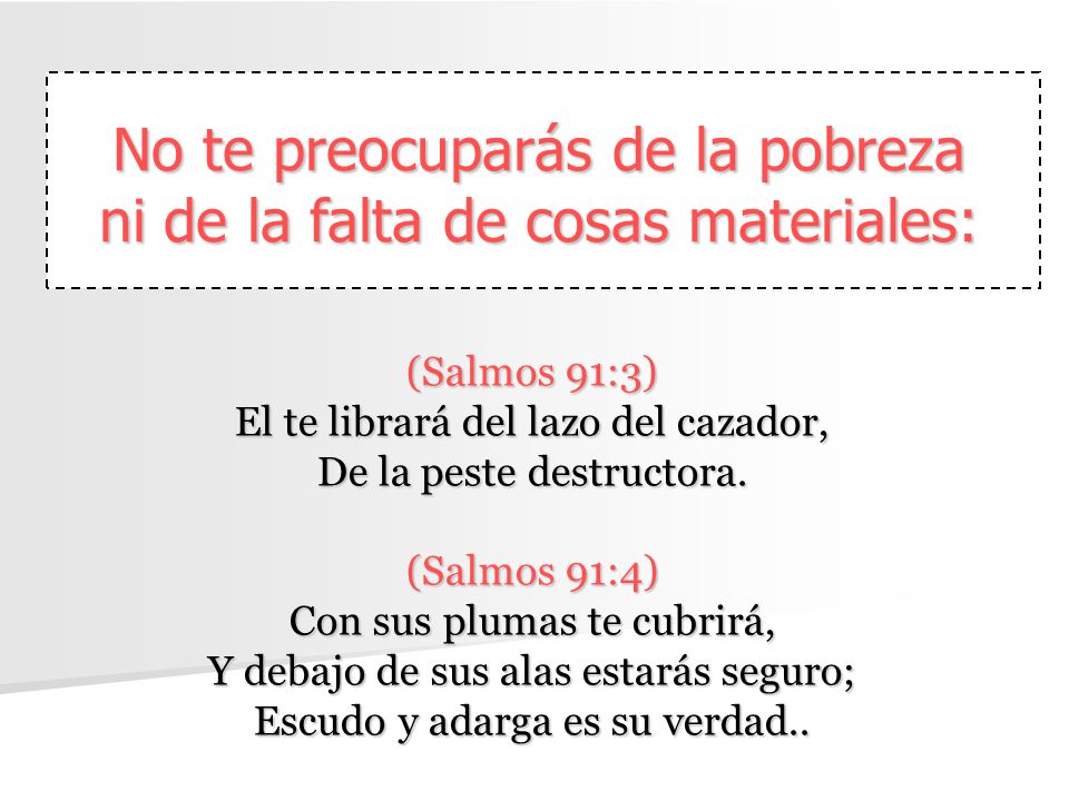 No te preocuparás de la pobreza ni de la falta de cosas materiales:
