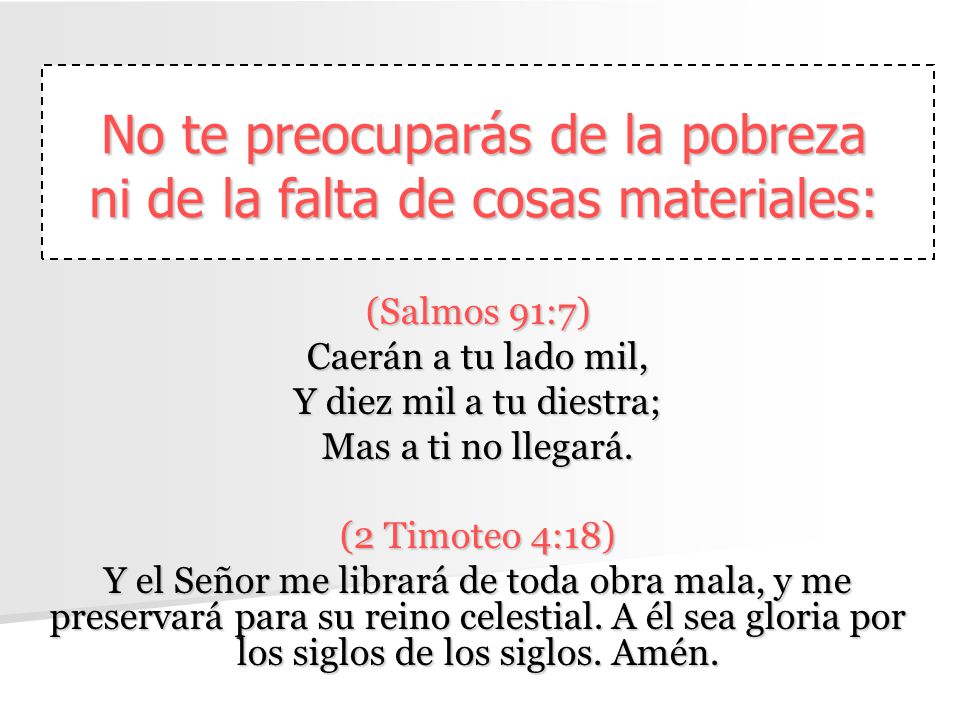 No te preocuparás de la pobreza ni de la falta de cosas materiales: