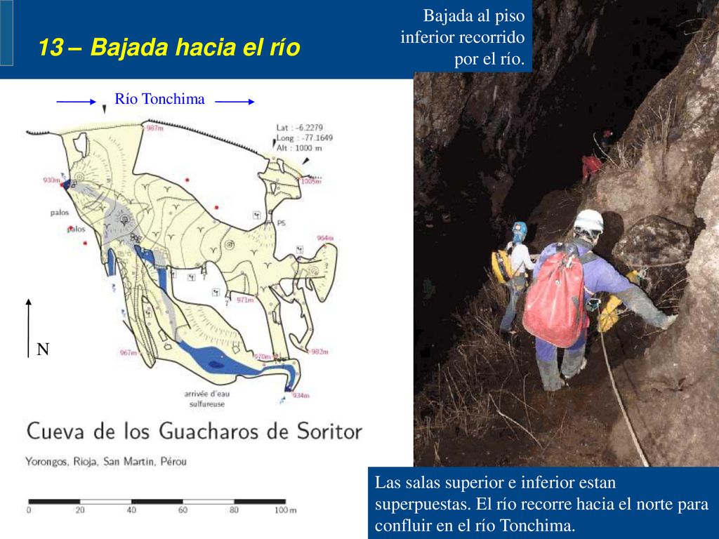 13 – Bajada hacia el río Bajada al piso inferior recorrido por el río.