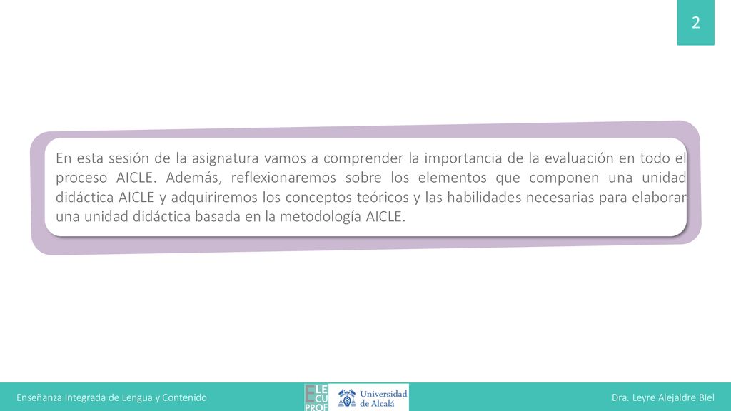 Enseñanza Integrada de Lengua y Contenido Dra. Leyre Alejaldre BIel