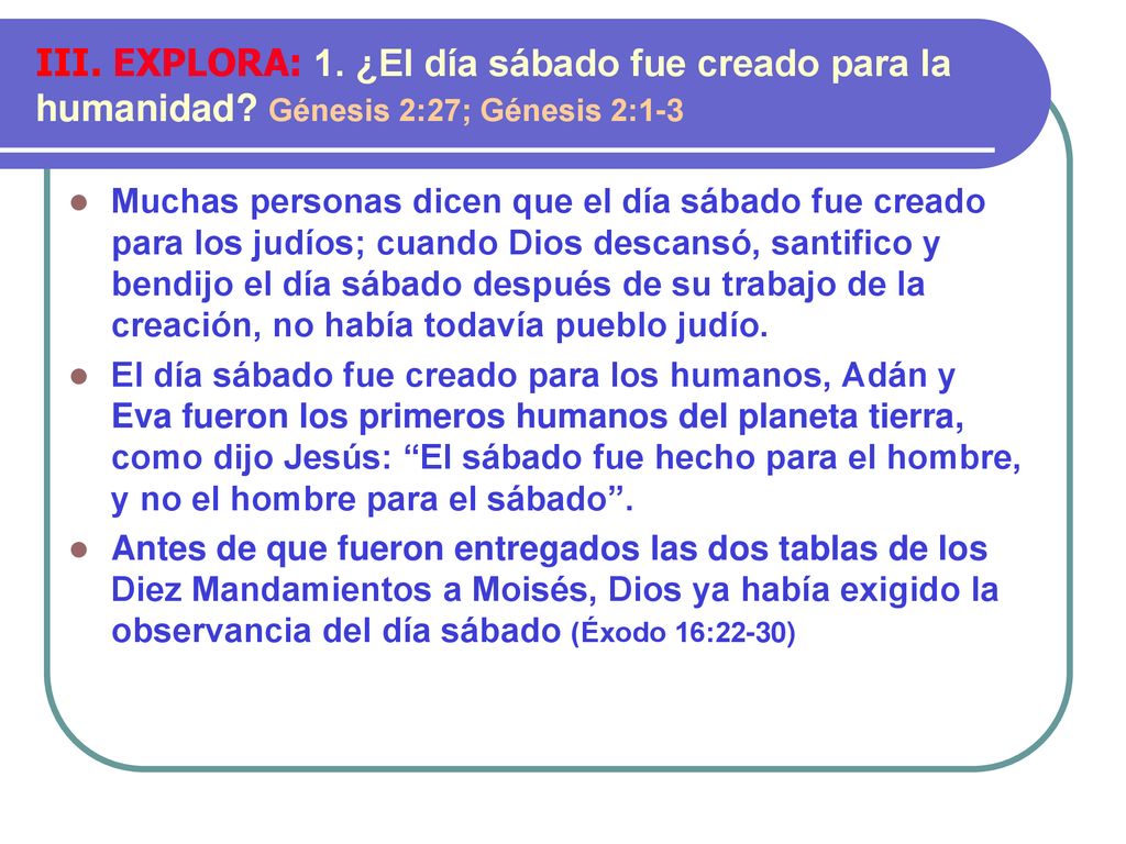 III. EXPLORA: 1. ¿El día sábado fue creado para la humanidad