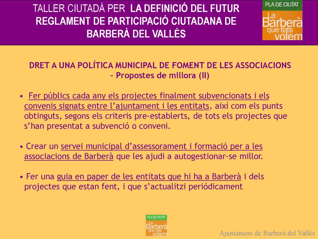 TALLER CIUTADÀ PER LA DEFINICIÓ DEL FUTUR REGLAMENT DE PARTICIPACIÓ CIUTADANA DE BARBERÀ DEL VALLÉS