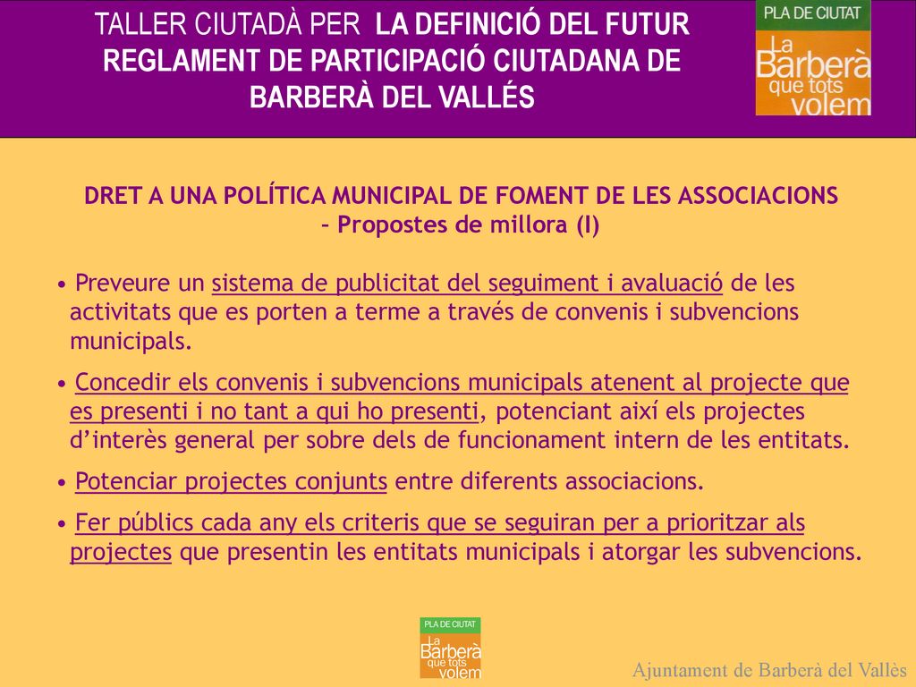 TALLER CIUTADÀ PER LA DEFINICIÓ DEL FUTUR REGLAMENT DE PARTICIPACIÓ CIUTADANA DE BARBERÀ DEL VALLÉS