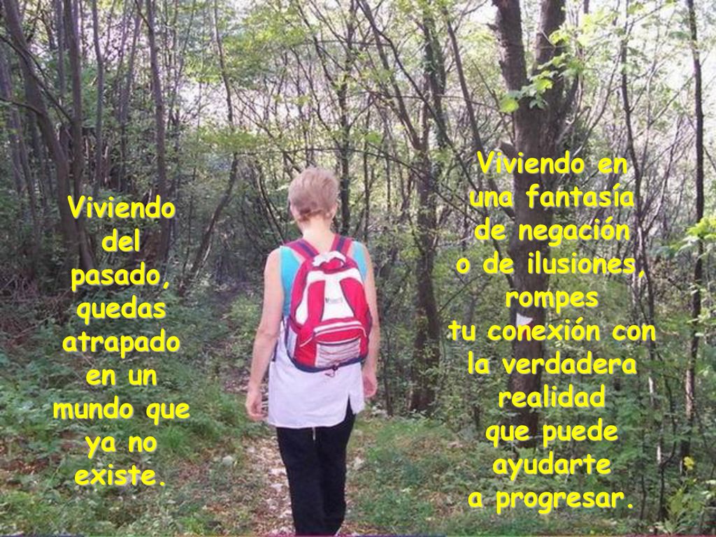 Viviendo del pasado, quedas atrapado en un mundo que ya no existe.