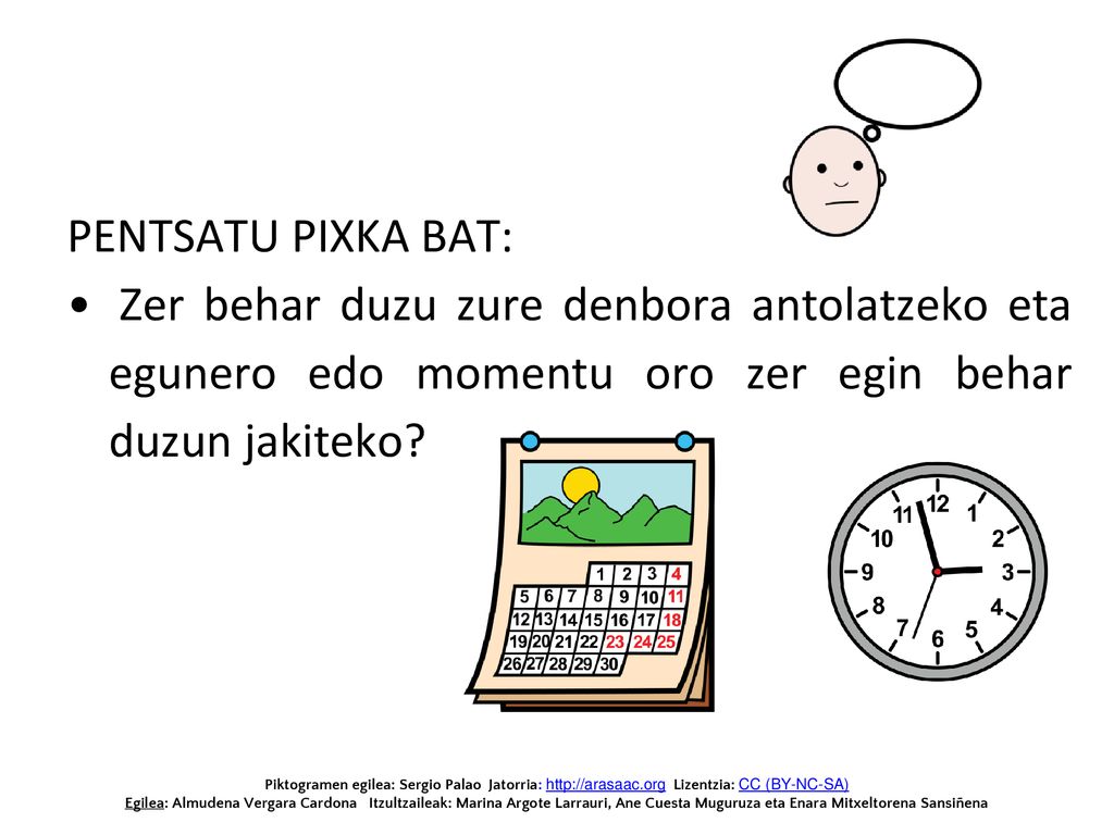 PENTSATU PIXKA BAT: Zer behar duzu zure denbora antolatzeko eta egunero edo momentu oro zer egin behar duzun jakiteko