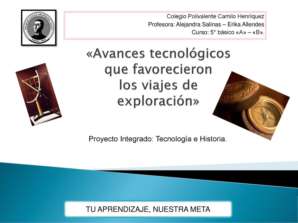 «Avances tecnológicos que favorecieron los viajes de exploración»