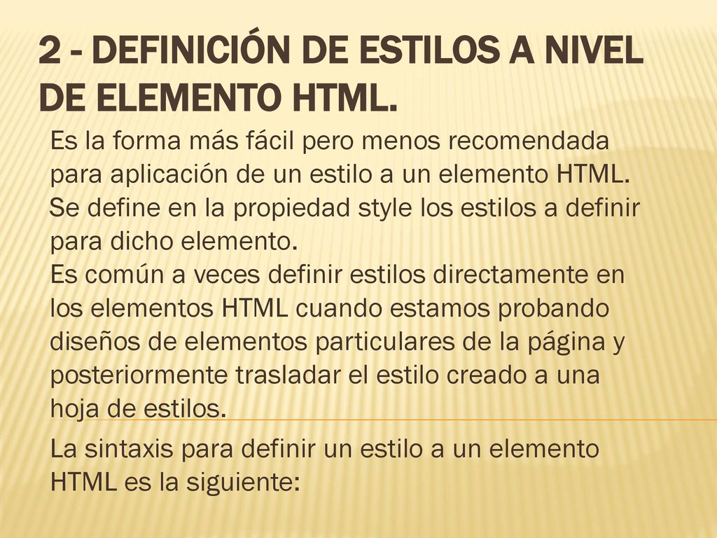 2 - Definición de estilos a nivel de elemento HTML.