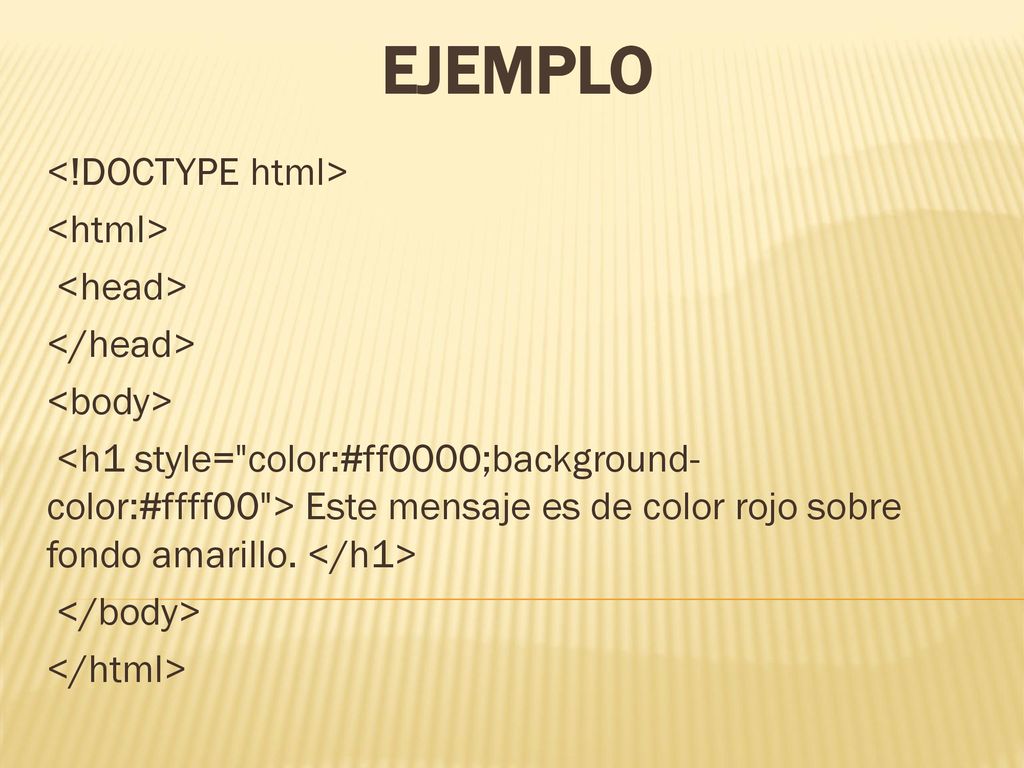 ejemplo <!DOCTYPE html> <html> <head> </head>