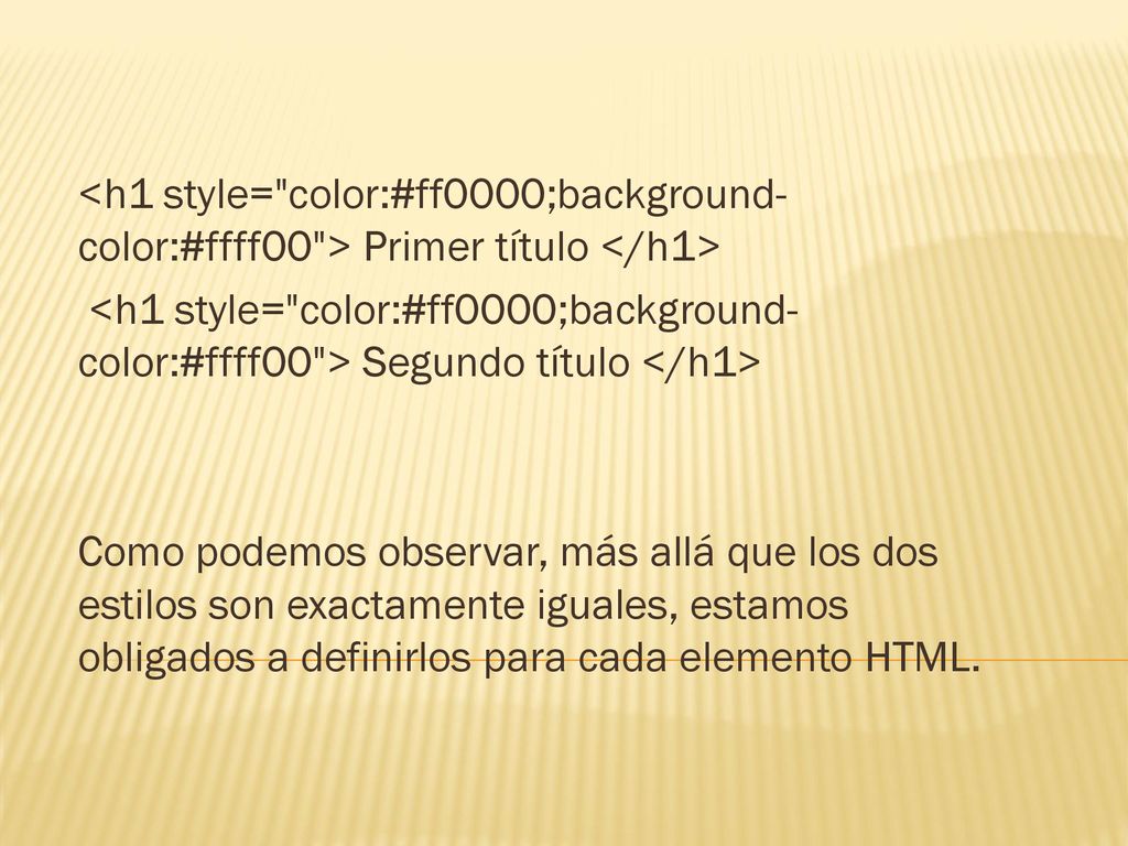 <h1 style= color:#ff0000;background-color:#ffff00 > Primer título </h1>