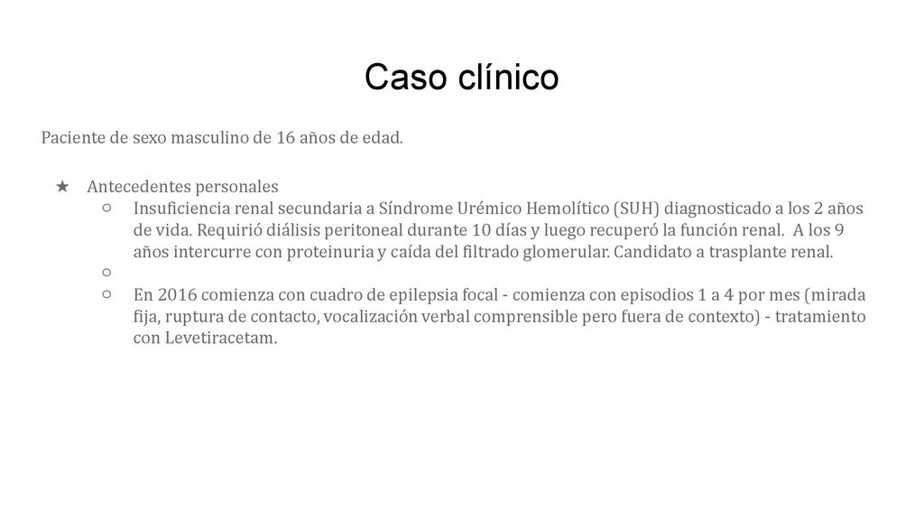 Caso clínico Paciente de sexo masculino de 16 años de edad.